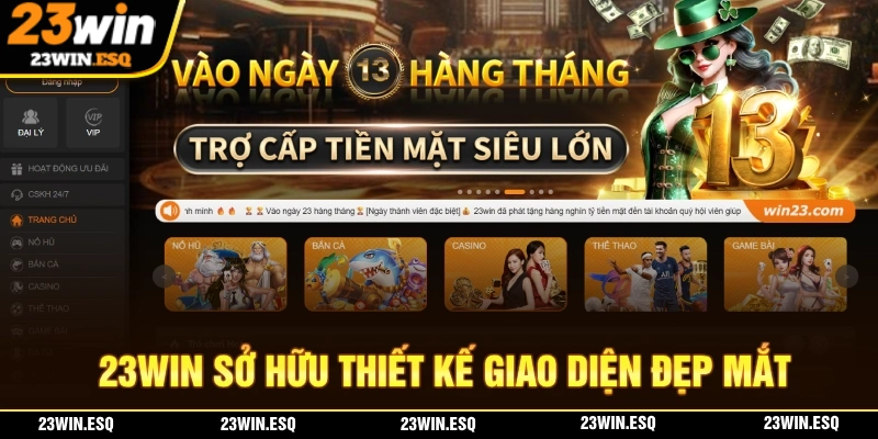 23WIN🎖️Link Đăng Nhập 23WIN.COM Chính Thức 2026 | Tặng 233K 13 23WIN được thiết kế giao diện bởi nhiều phần mền và công nghệ hiện đại nhất