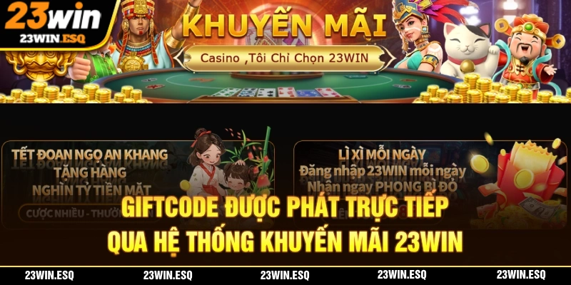 Giftcode 23WIN – Nhận Thưởng Giá Trị Với Mã Thưởng Từ Nhà Cái 2 Giftcode 23WIN được phát thông qua hệ thống chương trình ưu đãi