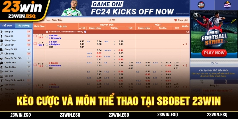 SBOBET 23WIN - Sảnh Cược Thể Thao Với Chất Lượng Quốc Tế 2 SBOBET 23WIN quy tụ nhiều kèo cược và môn thể thao phổ biến nhất