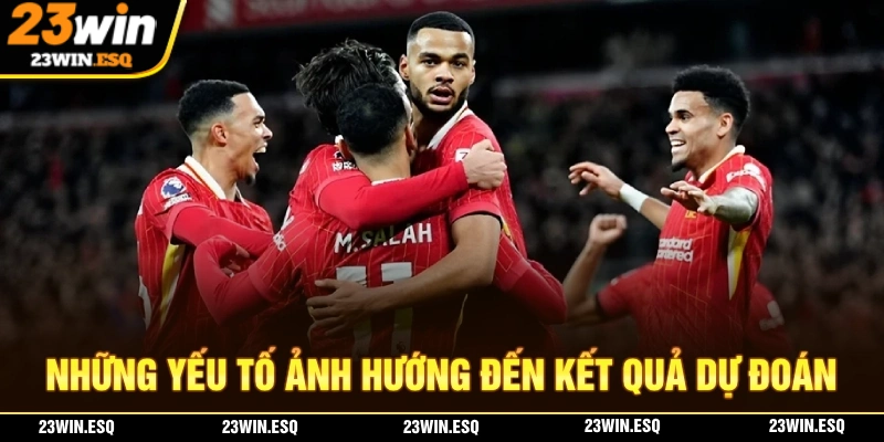 Dự Đoán Bóng Đá - Bí Quyết Đặt Kèo Cược Kiếm Tiền Mỗi Ngày 2 Những yếu tố có thể tác động đến kết quả dự đoán bóng đá