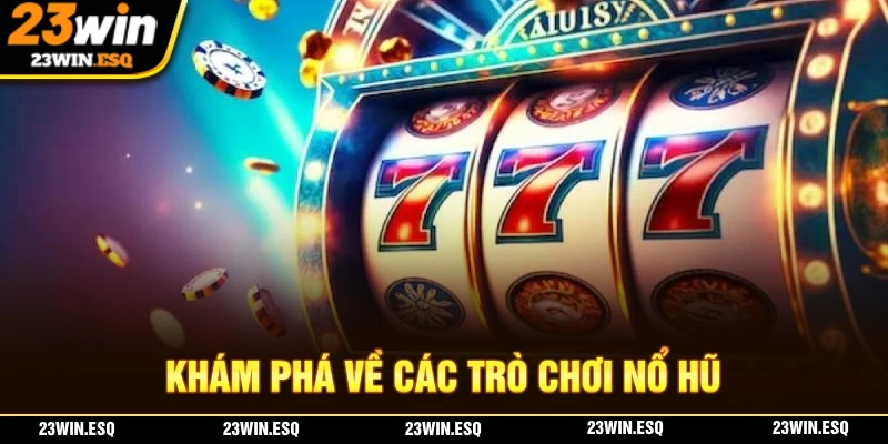 Cách Chơi Nổ Hũ - Hướng Dẫn Và Chia Sẻ Mẹo Chơi Hiệu Quả Nhất 1 Giới thiệu sơ lược về hình thức giải trí game nổ hũ